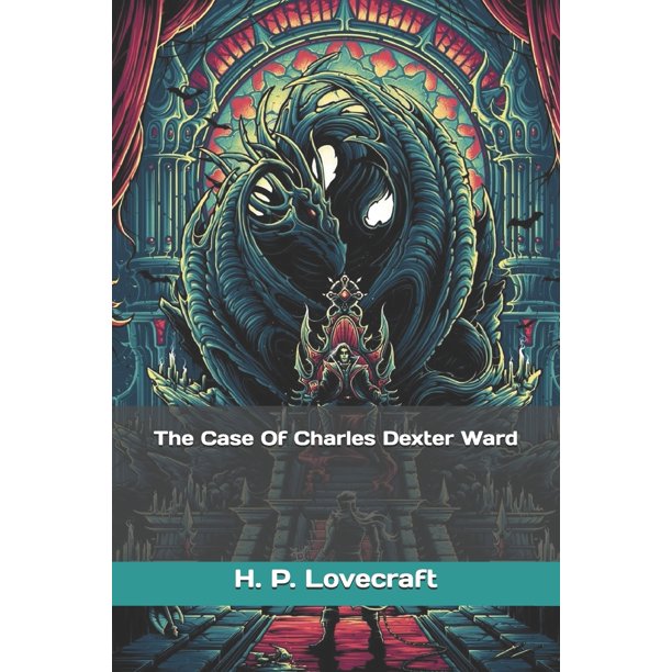 The Case Of Charles Dexter Ward (Paperback)