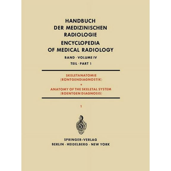 Skeletanatomie (RÃ¶ntgendiagnostik) Teil 1 / Anatomy of the Skeletal System (Roentgen Diagnosis) Part 1, (Paperback)