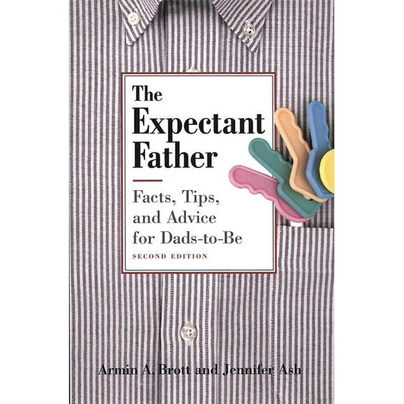 The Expectant Father : Facts, Tips and Advice for Dads-To-Be (Edition 2) (Hardcover)