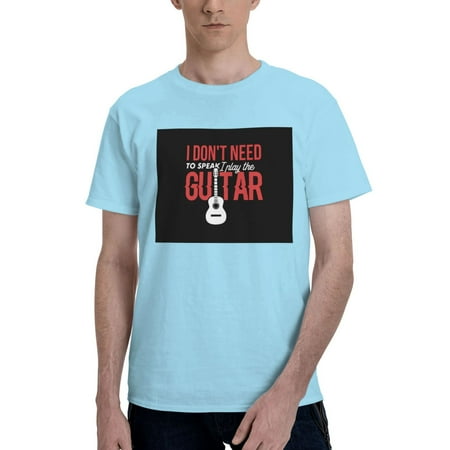 I Don t Need to Speak I Play The Guitar Men s Basic Short Sleeve T-Shirt Sky Blue XX-Large