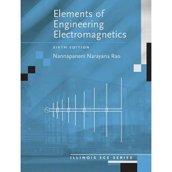 Pre-Owned Elements of Engineering Electromagnetics, 9780131139619, 0131139614, Hardcover, 6th ed. edition