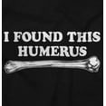 thumbnail image 2 of Found This Humerus Bone Doctor Pun Crewneck T Shirts Boy Girl Teen Brisco Brands L, 2 of 6