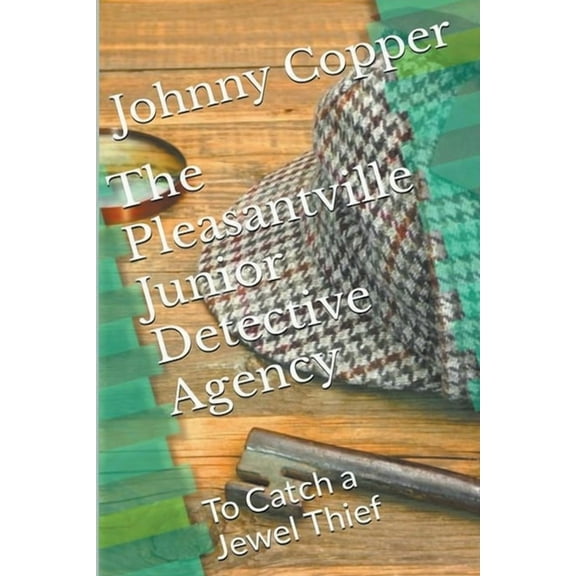 Book 2 The Pleasantville Junior Detective Agency: To Catch a Jewel Thief, (Paperback)