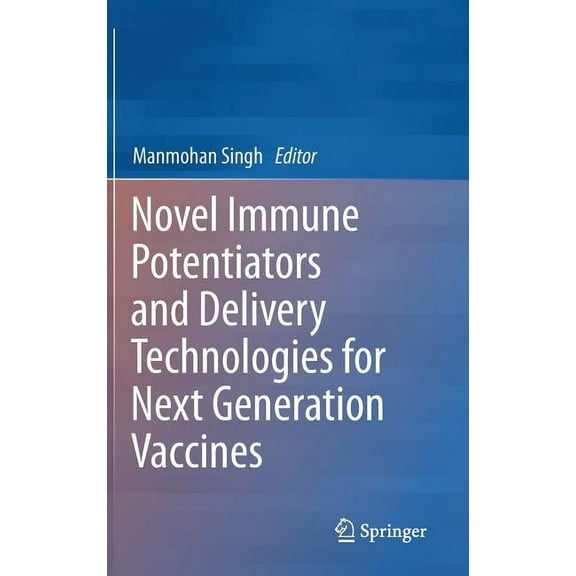 Novel Immune Potentiators and Delivery Technologies for Next Generation Vaccines, (Hardcover)