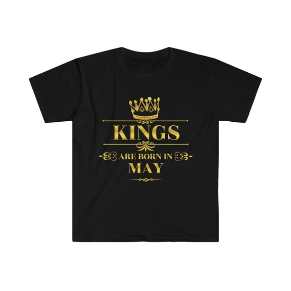 Kings are born in May Unisex T-shirt S-3XL May Birthday boy