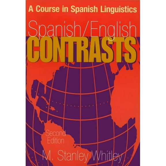 Spanish/English Contrasts: A Course in Spanish Linguistics, Second Edition, (Paperback)