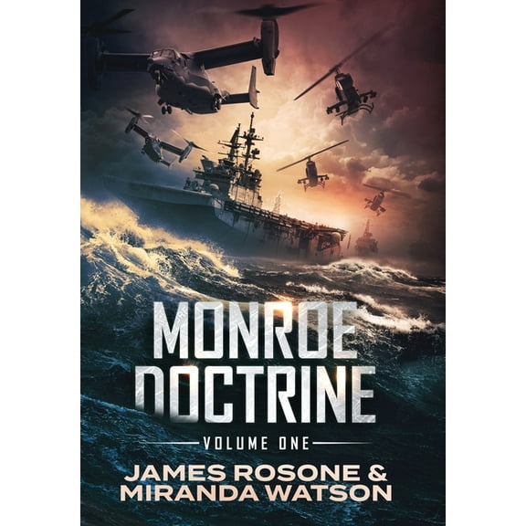 Monroe Doctrine Monroe Doctrine: Volume I, Book 1, (Hardcover)