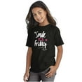 thumbnail image 5 of Smile its Friday Weekend Vibes Happy Girls Kids T Shirt Tees Teen Brisco Brands L, 5 of 6