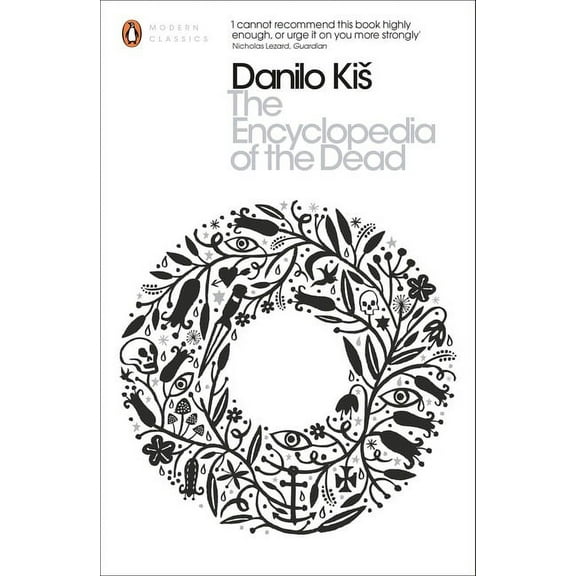 The Modern Classics Encyclopedia of the Dead (Paperback) by Danilo Kis