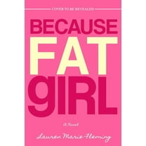 Lauren Marie Fleming: Because Fat Girl (Paperback)