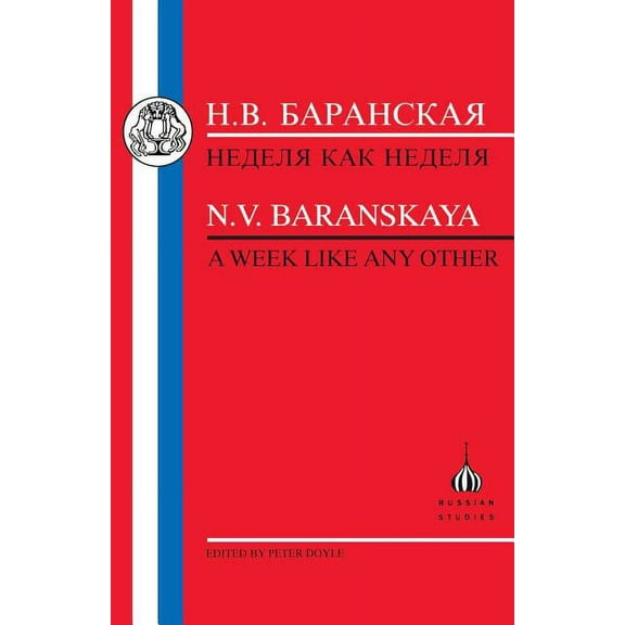 Russian Texts Baranskaya: A Week Like Any Other, (Paperback)
