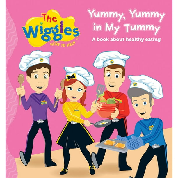 Wiggles The Wiggles Here to Help Yummy, Yummy in My Tummy A Book