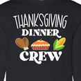 thumbnail image 4 of Inktastic Thanksgiving Dinner Crew with Turkey Legs, Pie and Corn Long Sleeve T-Shirt, 4 of 5