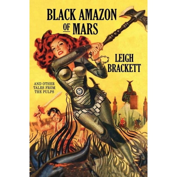 Black Amazon of Mars and Other Tales from the Pulps, (Paperback)