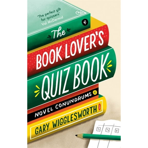 The Book Lover's Quiz Book: Novel Conundrums, (Hardcover)