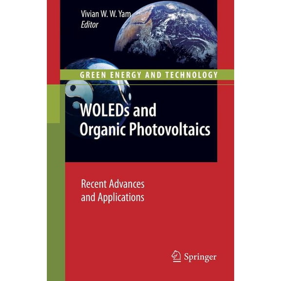 Green Energy and Technology Woleds and Organic Photovoltaics: Recent Advances and Applications, (Paperback)