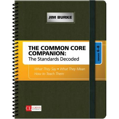 The Common Core Companion: The Standards Decoded, Grades 6-8 : What They Say, What They Mean, How to Teach (What's The Best Grade To Teach)