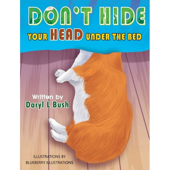 Don't Hide Your Head Under the Bed, (Hardcover)