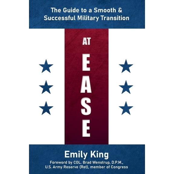 At Ease: The Guide to a Smooth & Successful Military Transition, (Paperback)