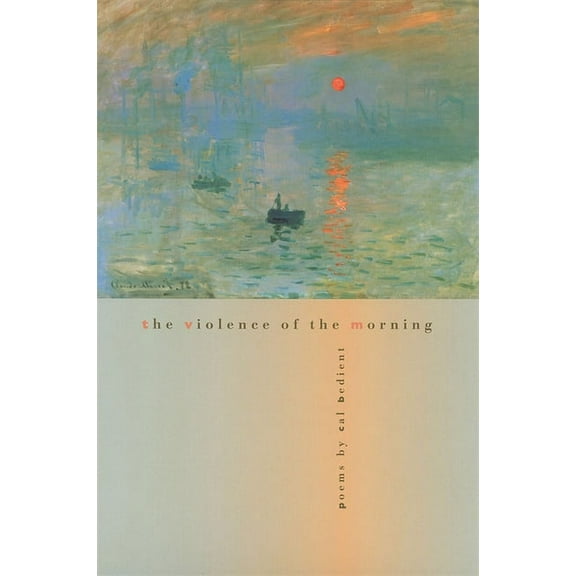 Contemporary Poetry The Violence of the Morning: Poems, (Paperback)