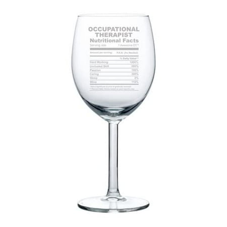 

Wine Glass Goblet Occupational Therapist Nutritional Facts Funny Gift (10 oz)
