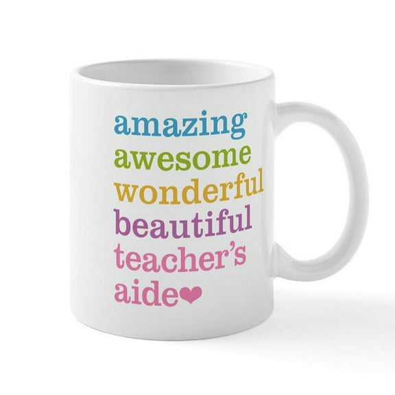 CafePress - Amazing Teachers Aide Mugs - 11 oz Ceramic Mug - Novelty Coffee Tea Cup