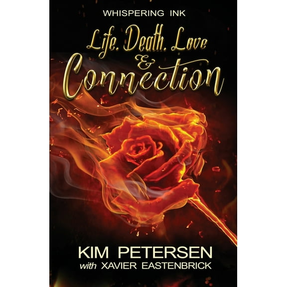 Life. Death. Love & Connection, (Paperback)