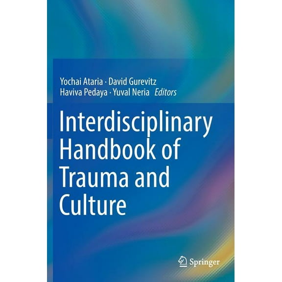 Interdisciplinary Handbook of Trauma and Culture, (Hardcover)
