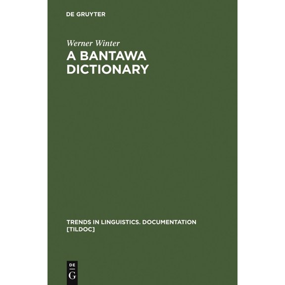 Trends in Linguistics. Documentation [Ti A Bantawa Dictionary, Book 20, (Hardcover)