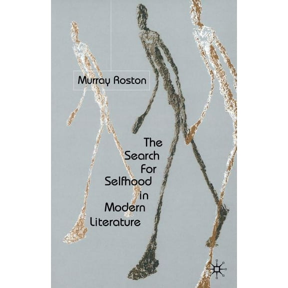 The Search for Selfhood in Modern Literature, (Paperback)