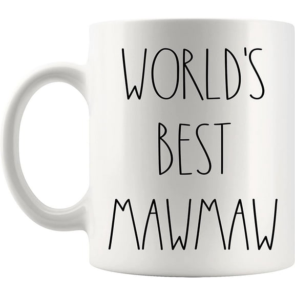World's Best Mawmaw Mug | Mawmaw Rae Dunn Style Coffee Cup | Rae Dunn Inspired | The Best Mawmaw Ever Coffee Mug | Mawmaw Birthday Mug For Mawmaw Coffee Mug Tea Cup 11oz
