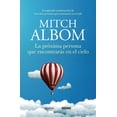 thumbnail image 1 of LA PROXIMA PERSONA QUE ENCONTRARÁS EN EL CIELO OCEANO MITCH ALBOM, 1 of 2