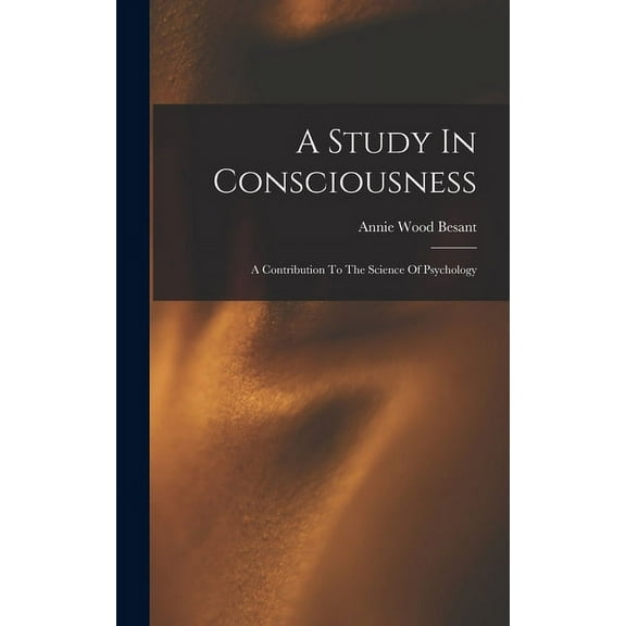 A Study In Consciousness, (Hardcover)