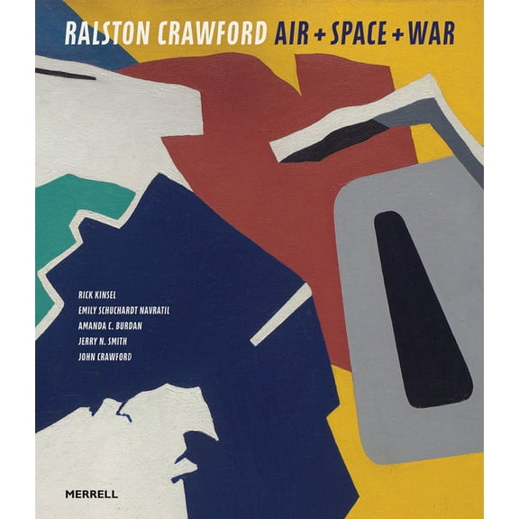 Ralston Crawford: Air   Space   War, (Hardcover)