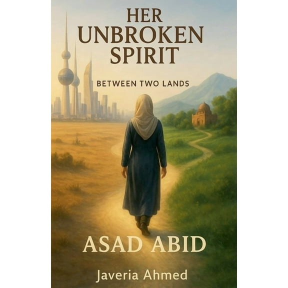 Her Unbroken Spirit Her Unbroken Spirit: Between Two Lands, Book 1, (Paperback)