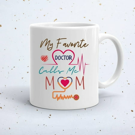 

My favorite doctor calls me mom stethoscope heart coffee mug tea mug magic coffee mug doctor mom Christmas gift gifts for doctor mom 11 Oz