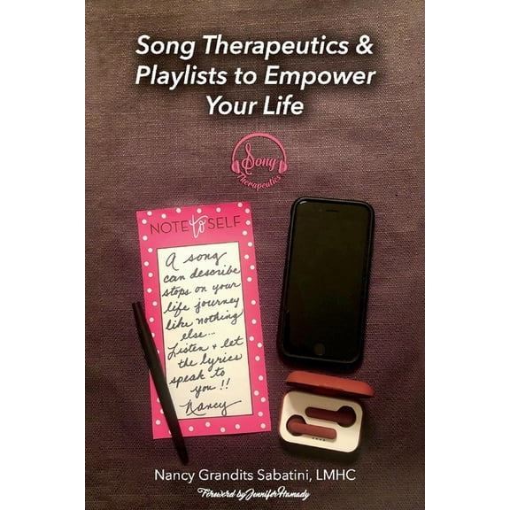 Song Therapeutics & Playlists to Empower Your Life, (Paperback)