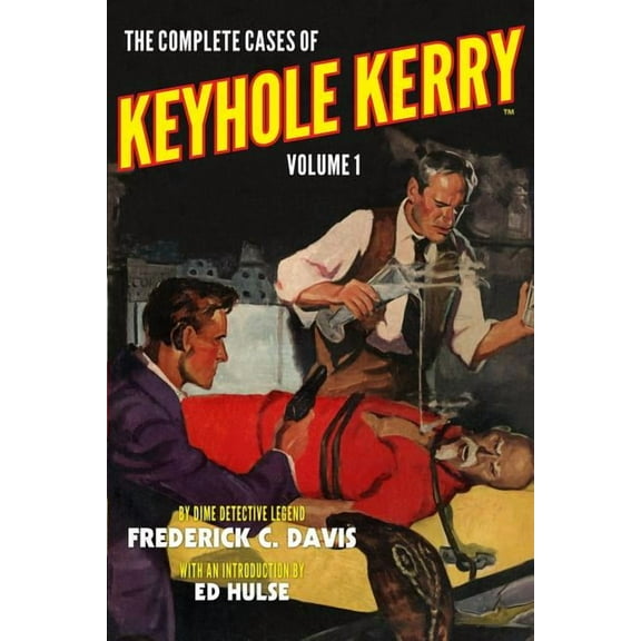 The Complete Cases of Keyhole Kerry, Volume 1