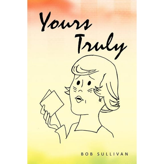 Yours Truly, (Paperback)