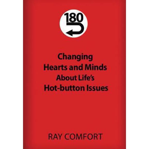 Pre-Owned 180: Changing Hearts and Minds about Life's Hot-Button Issues (Paperback) 0882702076 9780882702070