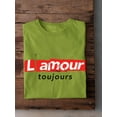 thumbnail image 3 of L' Amour Toujours Banner T-Shirt Men -Image by Shutterstock, Male Small, 3 of 4