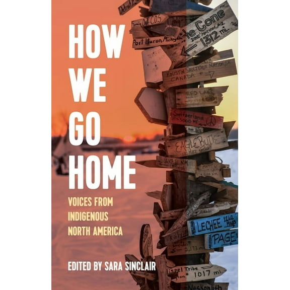 Voice of Witness How We Go Home: Voices from Indigenous North America, (Hardcover)