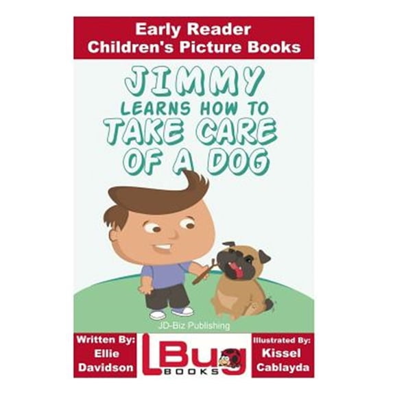 Pre-Owned Jimmy Learns How to Take Care of a Dog - Early Reader - Children's Picture Books (Paperback)