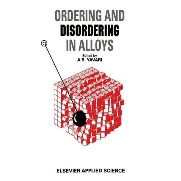 Ordering and Disordering in Alloys, (Hardcover)