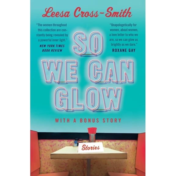 So We Can Glow: Stories, (Paperback)