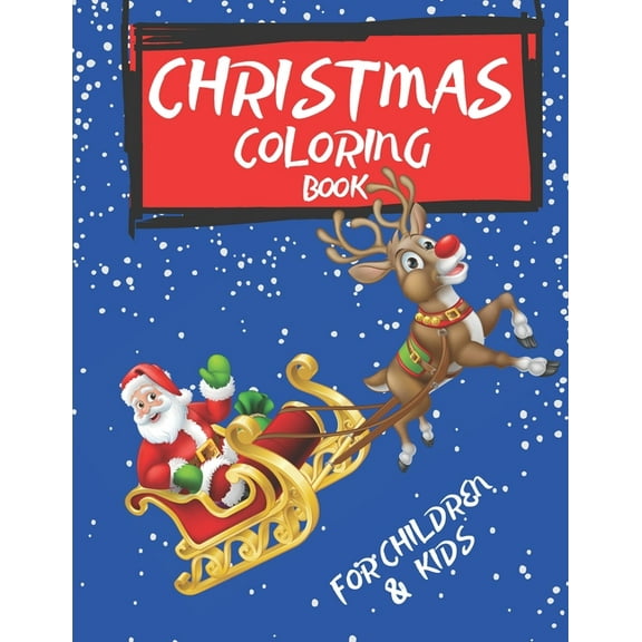 Christmas Coloring Book For Children & kids: Simple Christmas Designs for Toddlers and Kids ages 2 -3/ 4-5 Fun Children', (Paperback)