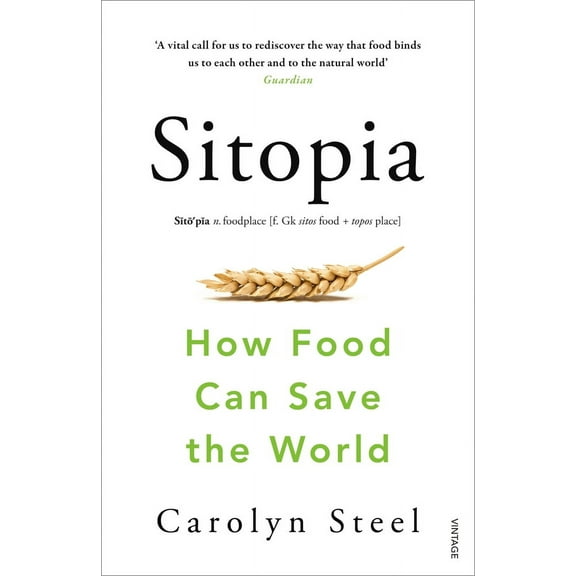 Sitopia : How Food Can Save the World (Paperback)