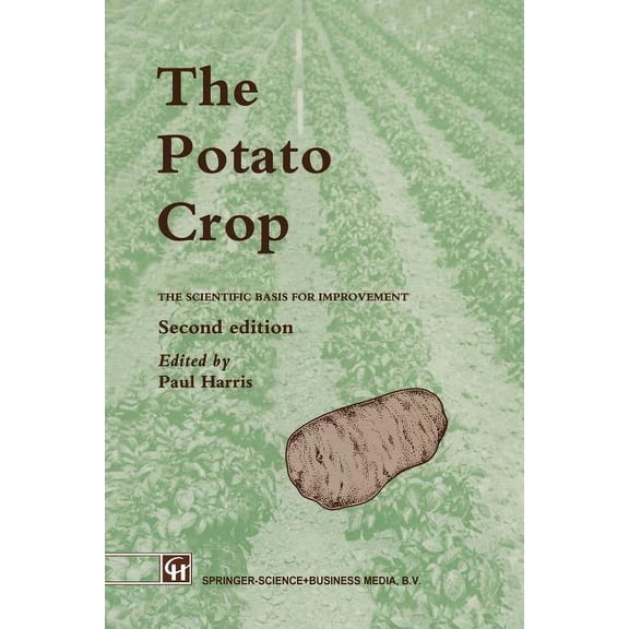 World Crop The Potato Crop: The Scientific Basis for Improvement, (Paperback)