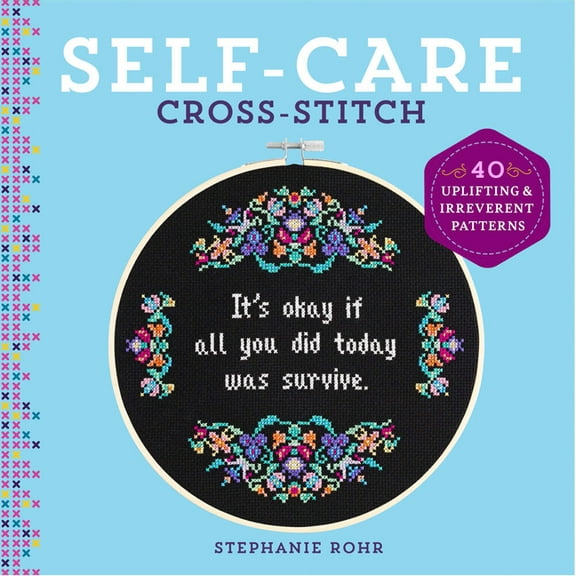 Self-Care Cross-Stitch: 40 Uplifting & Irreverent Patterns, (Hardcover)