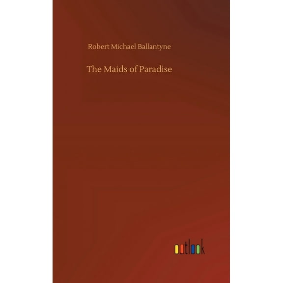 The Maids of Paradise (Hardcover)